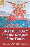 Orthodoxy and the religion of the future