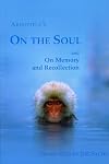 On the Soul ; On Memory