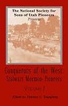 Conquerors of the West, Vol. 1: Stalwart Mormon Pioneers (Conquerors of the West)