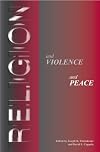 Religion and Violence, Religion and Peace