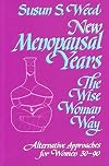 New Menopausal Years, The Wise Woman Way