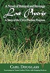 Last Phoenix: A Story of the Cia's Phoenix Program