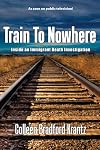 Train To Nowhere: Inside an Immigrant Death Investigation