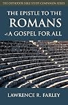 The Epistle to the Romans: A Gospel For All (Orthodox Bible Study Companion)