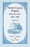 Patrick County, Virginia Birth Records 1870-1880