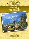 Westward Ho: The Heart of the Old West (History Alive Through Music)