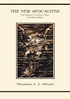 The New Apocalypse: The Radical Christian Vision of William Blake (Series in Philosophical and Cultural Studies in Religion)