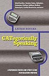 CATegorically Speaking: A Reference Work and Study Guide for Realtime Writing