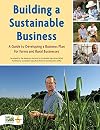 Building a Sustainable Business: A Guide to Developing a Business Plan for Farms and Rural Businesses