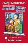 Meg Mackintosh Solves Seven American History Mysteries - title #9: A Solve-It-Yourself Mystery (9) (Meg Mackintosh Mystery series)