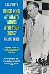 Inside Look at What's Wrong with Your Chess?