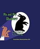 Me And My Shadows Shadow Puppet Fun For Kids Of All Ages