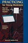 Practicing For Young Musicians: You Are Your Own Teacher