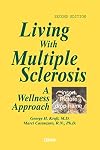 Living with Multiple Sclerosis: A Wellness Approach
