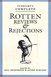 Pushcart's Complete Rotten Reviews and Rejections: A History of Insult, A Solace to Writers (Revised & Expanded)