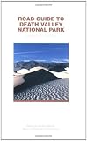 Road Guide To Death Valley National Park Updated Edition
