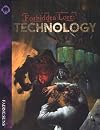 Forbidden Lore: Technology