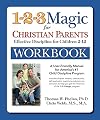 1-2-3 Magic Workbook for Christian Parents: Effective Discipline for Children 2-12