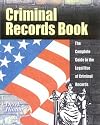 The Criminal Records Book: The Complete Guide to the Legal Use of Criminal Records