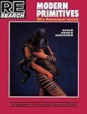 Modern Primitives: An Investigation of Contemporary Adornment and Ritual (RE/Search, 12)