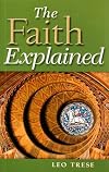 The Faith Explained