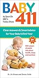 Baby 411 Clear Answers Smart Advice For Your Babys First Year