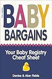 Baby Bargains Your Baby Registry Cheat Sheet Honest Independent Reviews To Help You Choose Your Babys Car Seat Stroller Crib High Chair Monitor Carrier Breast Pump Bassinet More