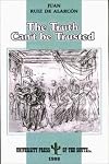 Truth Can't Be Trusted or the Liar (Iberian Studies (New Orleans, La.), 24.)