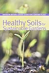 Healthy Soils for Sustainable Gardens