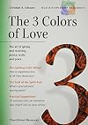The 3 Colors of Love (NCD Discipleship Resources)