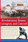 Revolutionary Boston, Lexington, and Concord: The Shots Heard 'Round the World