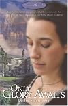 Only Glory Awaits: The Story of Anne Askew, Reformation Martyr (Seasons of Grace, 1)