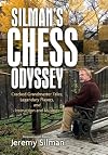 Silman's Chess Odyssey: Cracked Grandmaster Tales, Legendary Players, and Instruction and Musings