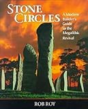 Stone Circles: A Modern Builder's Guide