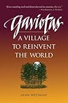 Gaviotas: A Village to Reinvent the World