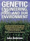 Genetic Engineering, Food, and Our Environment
