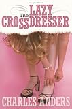 The Lazy Crossdresser