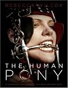 The Human Pony: a handbook for owners, trainers and admirers