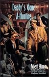 Daddy's Gone A-Hunting (Wesley Farrell Novels)