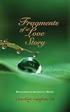 Fragments of a Love Story: Reflections on the Life of a Mystic