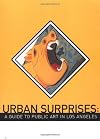 Urban Surprises: A Guide to Public Art in Los Angeles