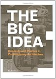 The Big Idea: Criticality and Practice in Contemporary