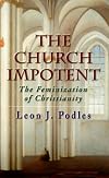 The Church Impotent: The Feminization of Christianity