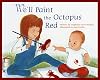 We'll Paint the Octopus Red