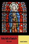Holy Faith of Santa Fe, 1863-2000