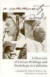 A Community of Words: A Directory of Literary Readings and Workshops in California