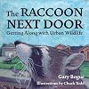 The Raccoon Next Door: Getting Along with Urban Wildlife