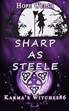 Sharp as Steele (Karma's Witches, #6)
