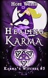 Healing Karma (Karma's Witches, #5)