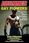 Gay Pioneers: How Drummer Magazine Shaped Gay Popular Culture 1965-1999